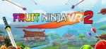 Fruit Ninja VR 2 Box Art Front